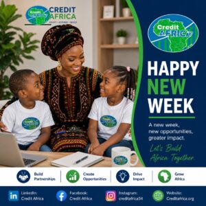 HAPPY NEW WEEK FROM CREDIT AFRICA